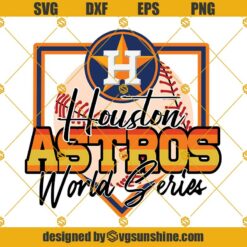 Houston Astros World Series SVG PNG DXF EPS Cut Files For Cricut Silhouette, Astros Baseball SVG Files
