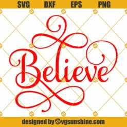 Believe SVG, Believe Christmas SVG PNG DXF EPS Cricut