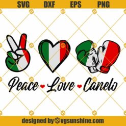 Peace Love Canelo SVG, Team Canelo SVG, Canelo Alvarez SVG, Canelo SVG PNG DXF EPS Vector Clipart Designs For Shirts