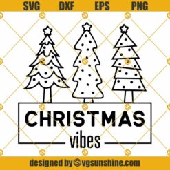 Christmas Vibes SVG, Christmas Tree SVG, Christmas Shirt SVG, Christmas Gift Idea, Funny Christmas SVG, Holiday SVG