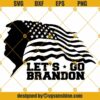 Let's Go Brandon Trump American Flag SVG, Joe Biden Chant SVG PNG DXF EPS Cricut