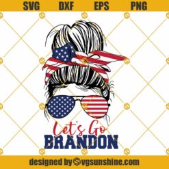 Messy Bun Lets Go Brandon SVG, Let’s Go Brandon Svg Png Dxf Eps Cricut & Silhouette Files