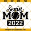 Senior Baseball Mom 2022 SVG, Senior 2022 Svg Png, Senior Mom Svg, Baseball Svg, Graduation Svg, Graduate Svg Cricut & Silhouette