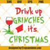 Drink up Grinches Its Christmas SVG, Drink up Grinches SVG, Christmas SVG PNG DXF EPS File For Cricut Silhouette