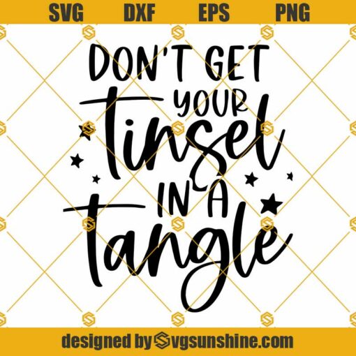 Dont Get Your Tinsel In A Tangle SVG