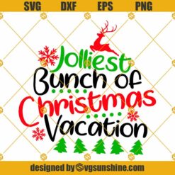 Jolliest Bunch Of Christmas Vacation SVG PNG DXF EPS Cut Files For Cricut Silhouette