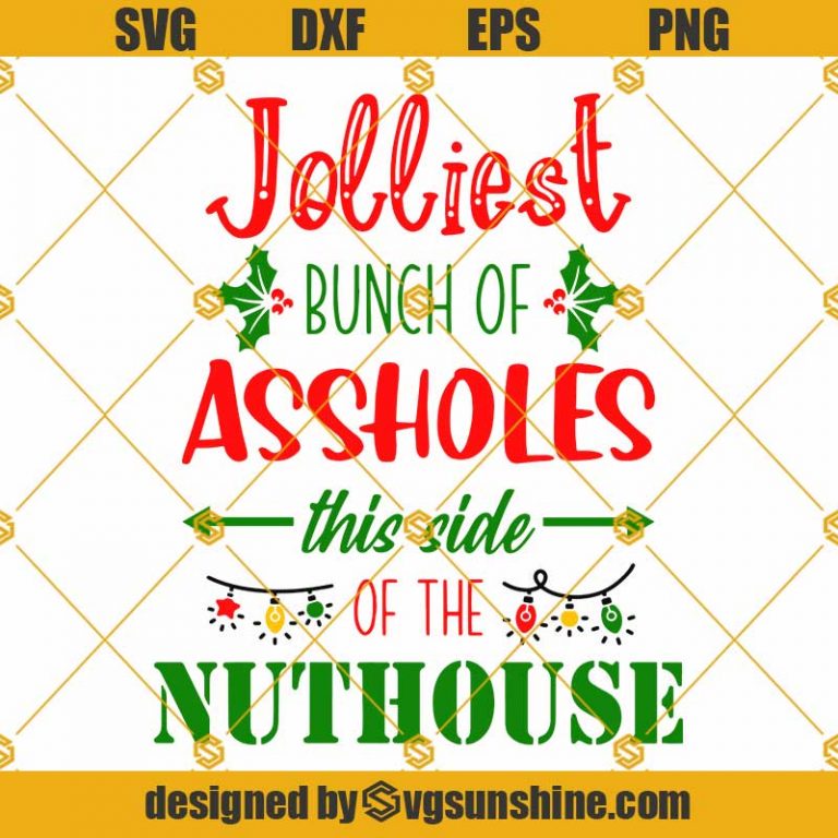 Jolliest Bunch Of Assholes SVG, Christmas vacation SVG, Funny Christmas ...