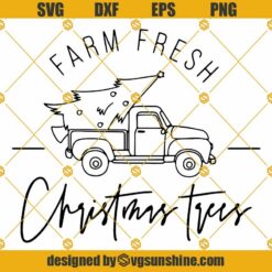 Farm Fresh Christmas Trees SVG, Christmas Tree Truck SVG, Merry Christmas SVG PNG DXF Cut Files Cricut Silhouette