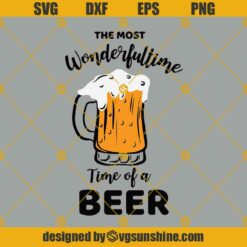 The Most Wonderful Time For A Beer SVG, Beer SVG, Beer Cheers SVG, Beer Mug SVG