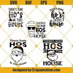 Theres Some Hos In This House SVG Bundle, Funny Santa Claus SVG, Merry Christmas SVG