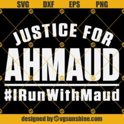 I Run With Maud Svg, Justice For Ahmaud Svg, Ahmaud Arbery Svg