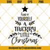 Have Yourself A Merry Little Christmas SVG