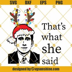 That's What She Said SVG, Michael Scott Santa Hat SVG