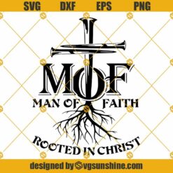 Man Of Faith SVG, Rooted In Christ SVG, Cross Nails SVG, Jesus King Of Kings, Christian T Shirt SVG