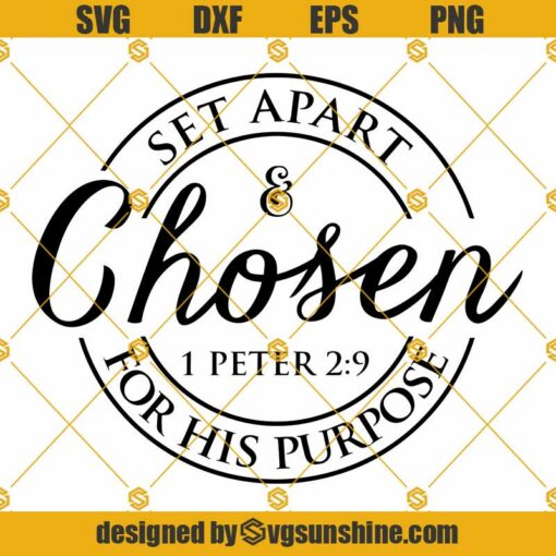 Set Apart And Chosen For His Purpose SVG