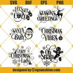 Christmas SVG Bundle, Let Get Cozy SVG, Christmas Vibes SVG, Santa Baby SVG, Oh Snap SVG, Crazy Christmas Lady SVG
