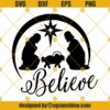 Believe Nativity SVG