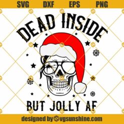 Dead Inside But Jolly AF SVG, Christmas Skull SVG, Messy Bun Skull Santa Hat Christmas SVG PNG DXF EPS Cricut