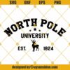 North Pole University SVG, North Pole SVG, Christmas Cricut SVG, Christmas Shirt SVG, North Pole University Reindeer SVG
