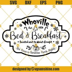 Whoville Bed And Breakfast Svg, Whoville Svg, Christmas Sign Svg, Hot Cocoa and Christmas Carols Nightly Svg