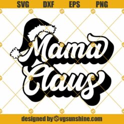 Mama Claus SVG Files For Cricut