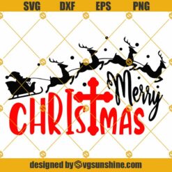 Merry Christmas Santa SVG, Santa Claus Sleigh And Reindeer SVG, Christmas SVG