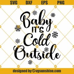 Baby It's Cold Outside SVG