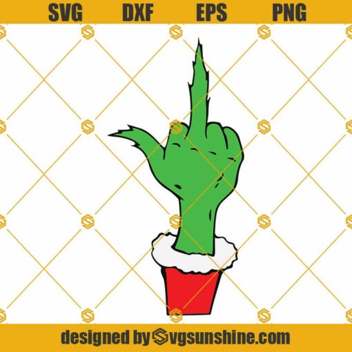 Grinch Middle Finger SVG, Funny Grinch Hand SVG PNG DXF EPS