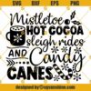 Mistletoe Hot Cocoa Sleigh Rides Candy Canes SVG, Candy Canes SVG, Hot Cocoa SVG, Merry Christmas SVG