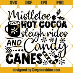 Mistletoe Hot Cocoa Sleigh Rides Candy Canes SVG, Candy Canes SVG, Hot Cocoa SVG, Merry Christmas SVG