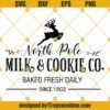 North Pole Milk and Cookie Co Sign SVG, Christmas SVG, North Pole SVG PNG DXF EPS Cricut Cut Files Silhouette Files