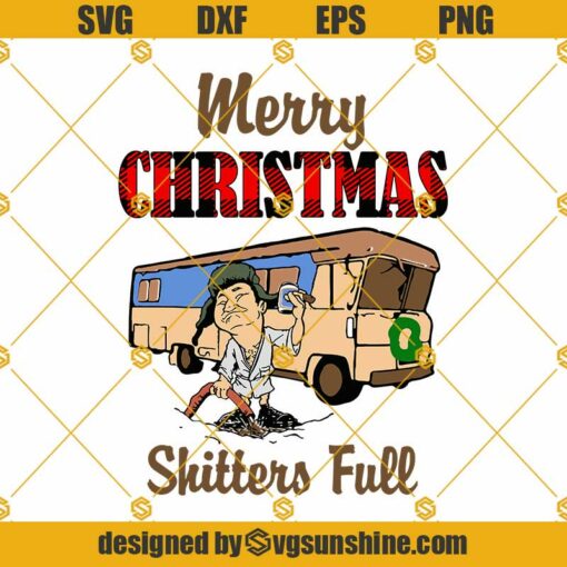 Merry Christmas Shitter's Full SVG, Cousin Eddie SVG, Christmas Vacation SVG