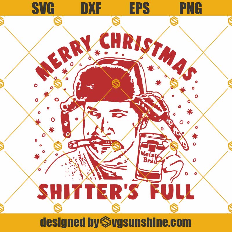 Merry Christmas Shitters Full SVG Cousin Eddie SVG Shitter s Full SVG 