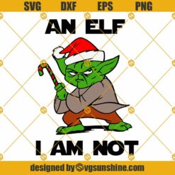 An Elf I Am Not SVG, Star Wars Yoda Christmas SVG, Yoda Santa SVG, Christmas SVG