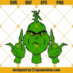 Grinch Giving the Finger 2021 christmas SVG, Merry Fucking Christmas SVG for funny t-shirt, Grinch middle finger SVG