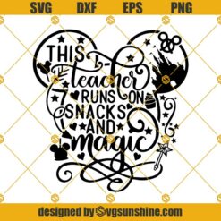 This Teacher Runs On Snacks And Magic SVG