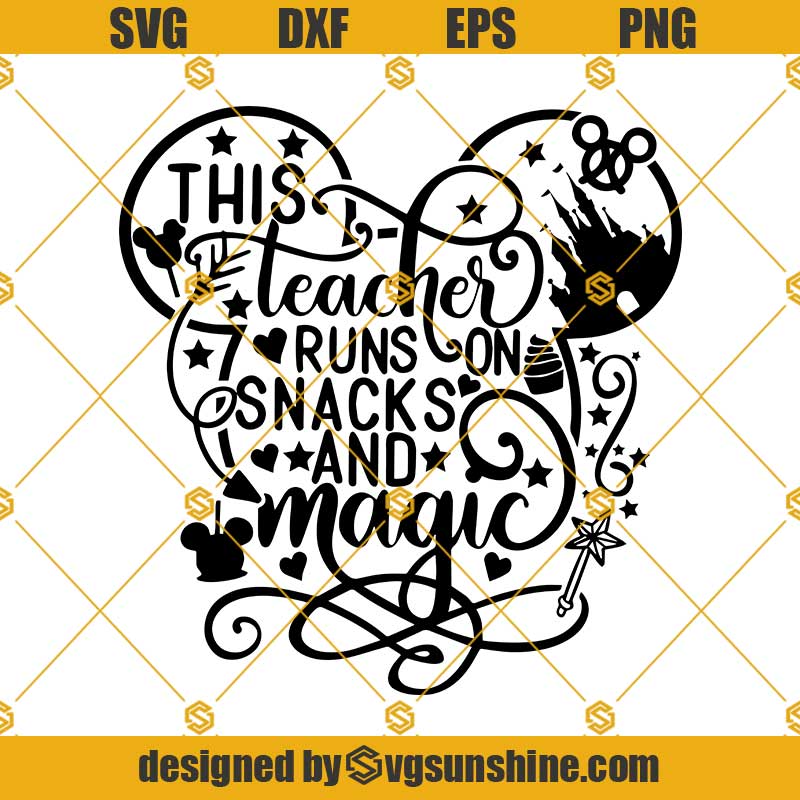 This Teacher Runs On Snacks And Magic SVG, Mickey Mouse Teacher SVG