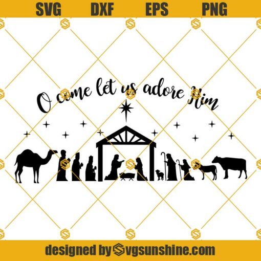 Nativity Scene SVG, O Come Let Us Adore Him SVG, Nativity Scene Sign SVG, Farmhouse Christmas File, Christmas SVG, Nativity Cricut
