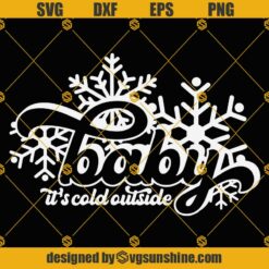 Baby It's Cold Outside Snowflakes Christmas SVG PNG DXF EPS Cut Files For Cricut Silhouette