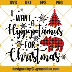 I Want A Hippopotamus For Christmas PNG File Digital Download
