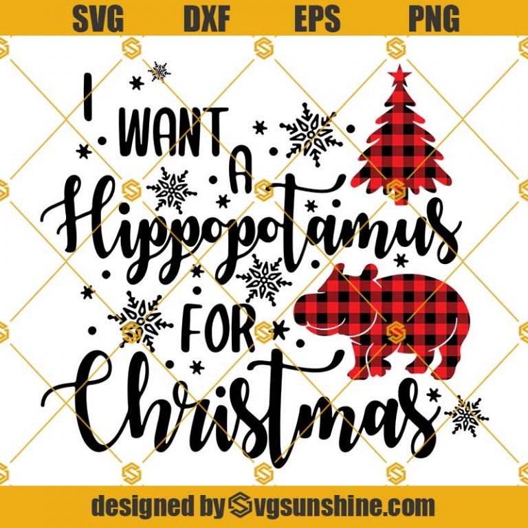 I Want A Hippopotamus For Christmas SVG, Buffalo Plaid Hippopotamus