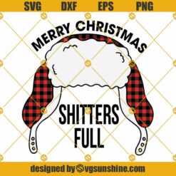 Cousin Eddie Hat SVG, Merry Christmas Shitters Full SVG, Christmas Vacation SVG