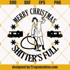 Christmas Vacation Cousin Eddie SVG, Merry Christmas Shitter's Full SVG, Christmas Movie Quote SVG