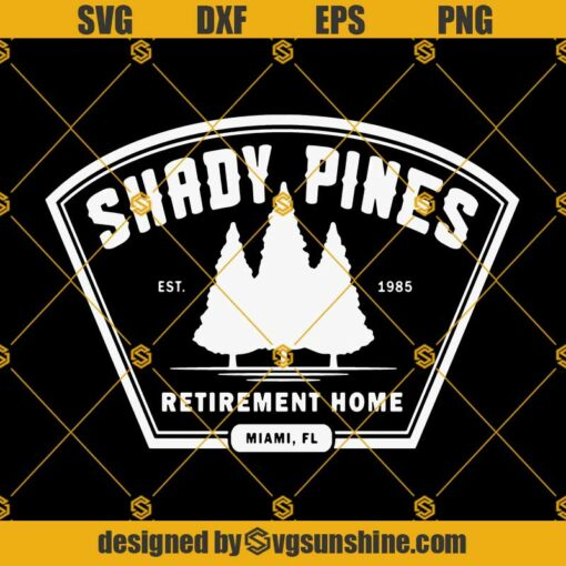 Shady Pines Retirement Home SVG PNG DXF EPS Cricut