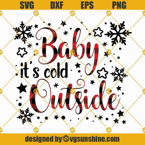Baby It’s Cold Outside SVG, Christmas Buffalo Plaid SVG, Snowflake SVG for Shirt Cricut Silhouette