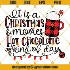 Christmas And Hot Chocolate Kind Of Day SVG PNG DXF EPS Cricut