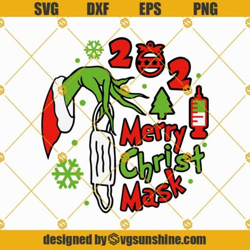 2021 Merry Christ Mask SVG, Funny Christmas Ornaments 2021 SVG, Grinch Hand Holding Face Mask Quarantine Christmas SVG