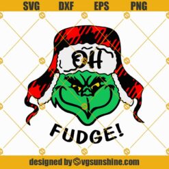Oh Fudge Grinch SVG, Oh Fudge Grinch Face Christmas SVG, Grinch Face SVG, Oh Fudge SVG