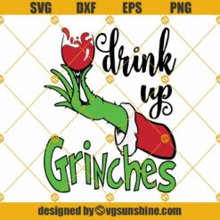 Drink Up Grinches SVG, Grinch Hand Holding Wine Glass SVG PNG DXF EPS Cricut