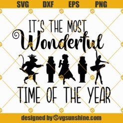 It's the Most Wonderful Time of the Year SVG, Nutcracker SVG, Nutcracker Christmas Shirt SVG